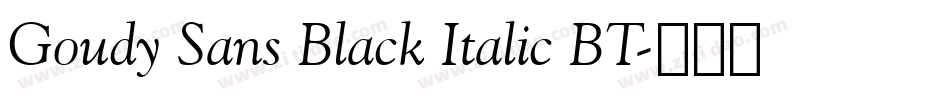 Goudy Sans Black Italic BT字体转换